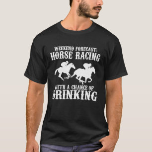 T-shirt Fin de semaine Prévision Horse Racing Chance de bo