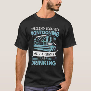 T-shirt Fin de semaine Prévision Pontooning Pontoon Bateau