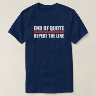 T-shirt Fin Du Devis Répéter La Ligne   Gaffe   Anti Biden