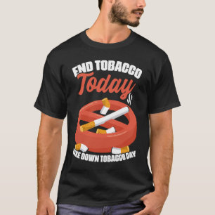 T-shirt Fin du tabac Prenez le tabac Jour Cigarettes Anti