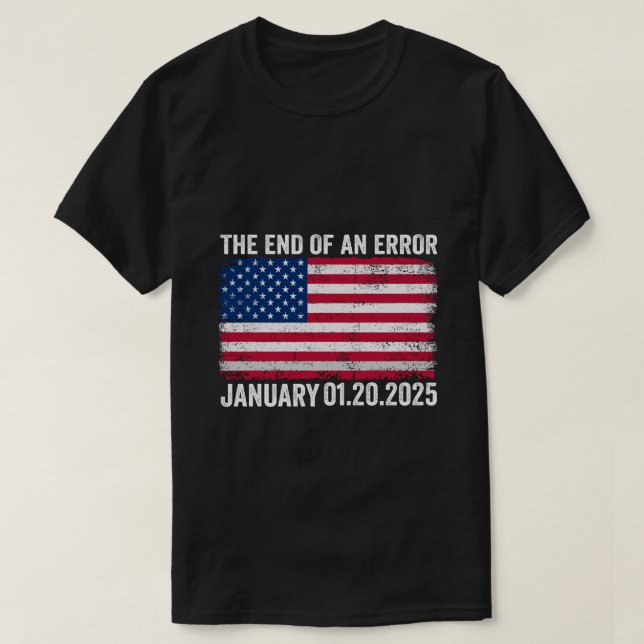 T-shirt Fin d'une erreur 20 janvier 2025 Trump Inaugu (Design devant)