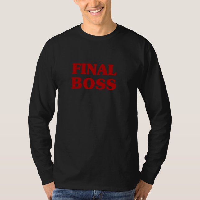 T-shirt Final Boss Aesthétique Funny Jeux Vidéos Final Bos (Devant)