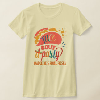 T-shirt Finale Fiesta Mexique Bachelorette Taco Bout Une F