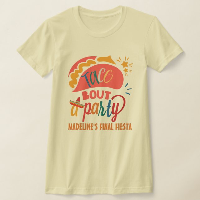 T-shirt Finale Fiesta Mexique Bachelorette Taco Bout Une F (Poser)