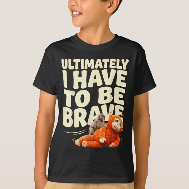 T-shirt Finalement devoir être un bébé singe drôle courage (Devant)