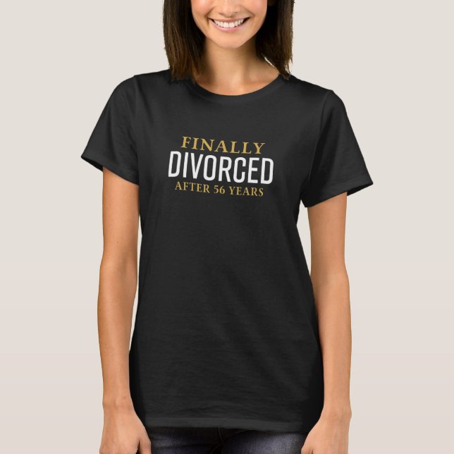 T-shirt Finalement Divorcé Après 56 Ans Correspondant Ex C (Devant)