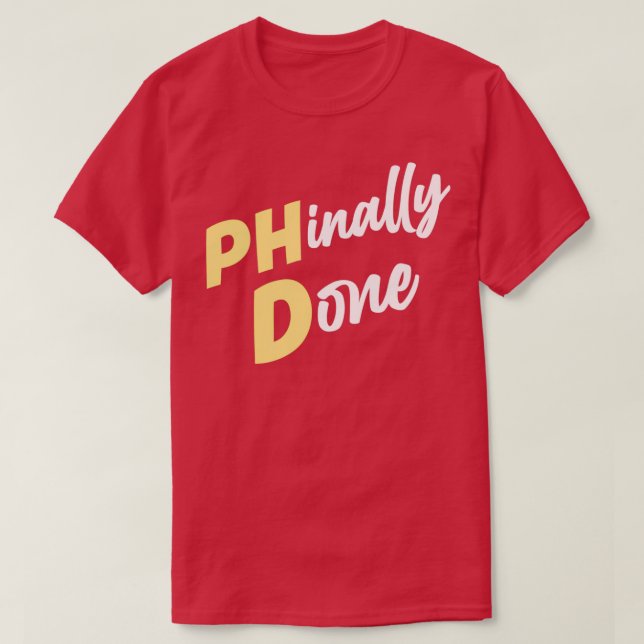 T-shirt Finalement fait Doctorat Doctorat Doctorat Idée ca (Design devant)