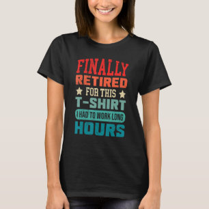 T-shirt Finalement Retraite Collègue de travail à la retra