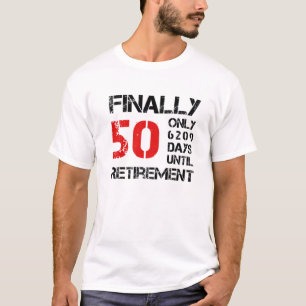 T-shirt Finally 50 Only 6209 Days 50th