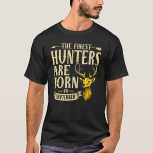 T-shirt Finest Hunter Né En Septembre Deer Hunter Huntin