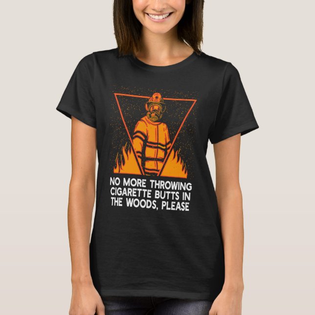 T-shirt Fini de lancer la cigarette boutons pompier Natur  (Devant)
