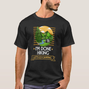 T-shirt Fini Randonnées Aller Camping Randonneur Nature Tr