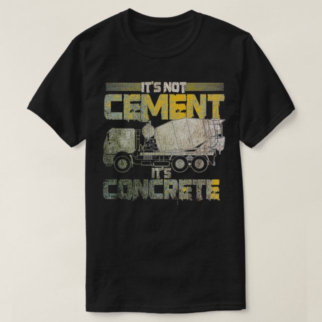 T-shirt Finisseur en béton drôle Pas ciment C'est en béton (Design devant)
