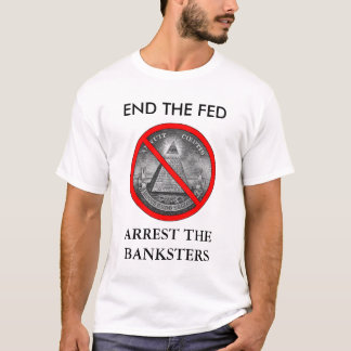 T-SHIRT FINISSEZ ALIMENTÉE, ARRÊTEZ LE BANKSTERS