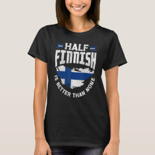 T-shirt Finlande Drapeau Finlandais Moitié Le Finnois Est