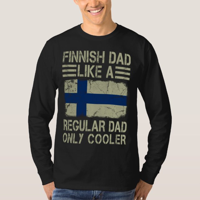 T-shirt Finnish Dad Like a Regular Dad Only Cooler Funny D (Devant)