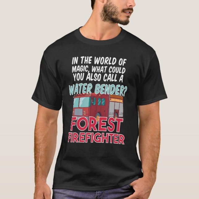 T-shirt Fire House Department Work Fire Truck Forest Firef (Devant)