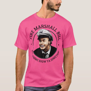 T-shirt Fire Marshall Bill