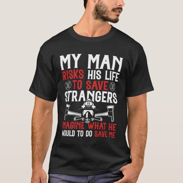 T-shirt Firefighter for Fireman Wife & Girlfriend (Devant)