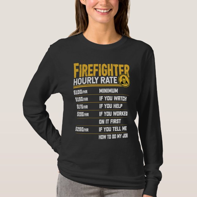 T-shirt Firefighter Hourly Rate   Firefighting Fireman (Devant)