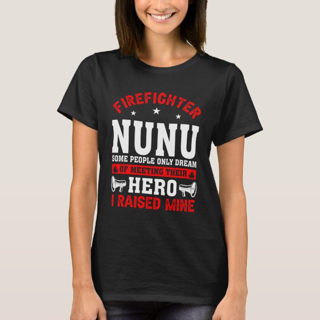 T-shirt Firefighter NuNu Certaines personnes ne rêvent que (Devant)