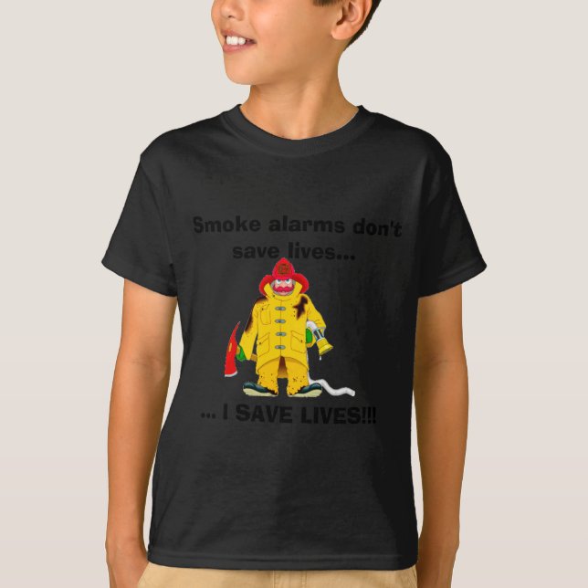 T-shirt Firefighter Smoke Alarms Dont Save Lives  (Devant)