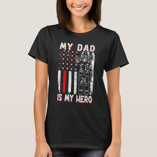 T-shirt Firefighters My Daddy Is My Hero Firefighter Rescu (Devant)