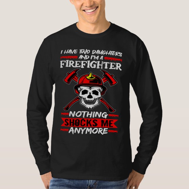 T-shirt Fireman I Have Two Daughters And I'm A Firefighter (Devant)