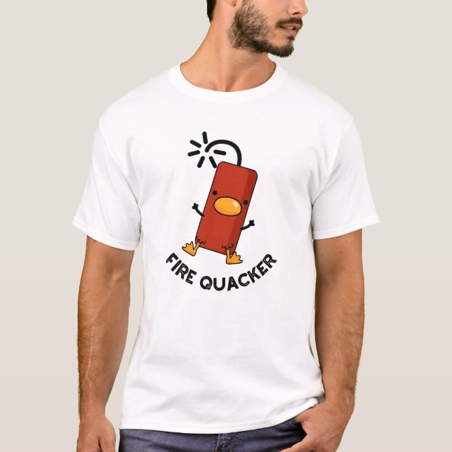 T-shirt Firequacker Funny Fireworks Pun (Devant)