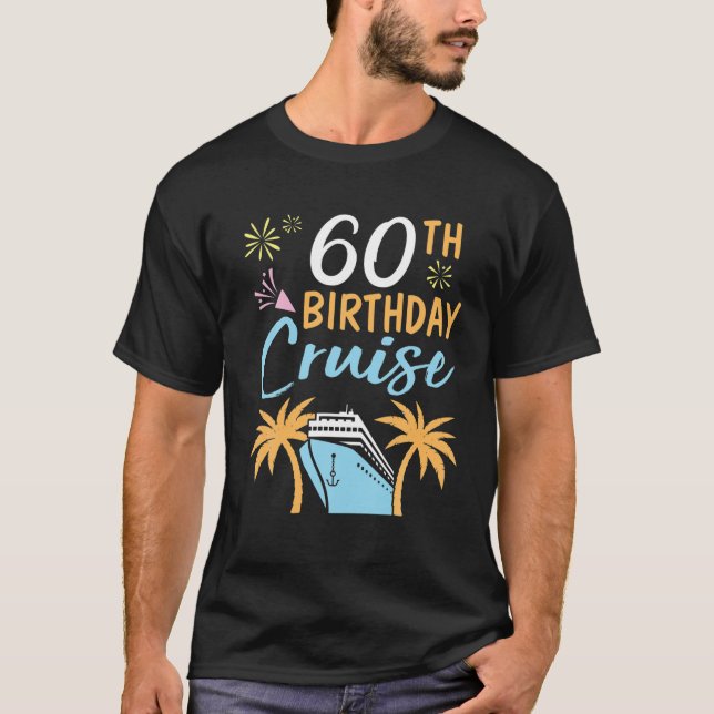 T-shirt Fireworks 60Th Birthday Cruise Happy To Me You 60 (Devant)