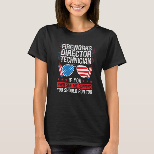 T-shirt Fireworks Directeur Technicien Vous N'Avez Jamais  (Devant)