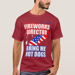T-shirt Fireworks Director Apportez-moi Hot Dogs 4 juillet