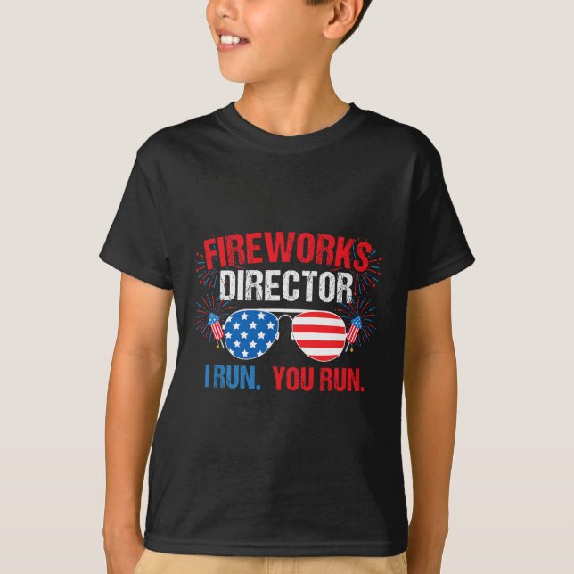 T-shirt Fireworks Director I Run. Vous Courez. 4 juillet (Devant)
