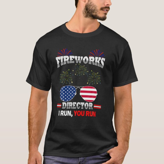 T-shirt Fireworks Director I Run, Vous Exécutez (Devant)