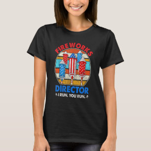T-shirt Fireworks Director I Run Vous Exécutez 4 juillet V
