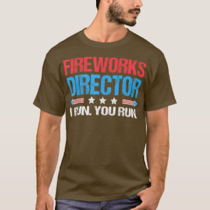 T-shirt Fireworks Director Je Vous Exécute Funny 4th Of
