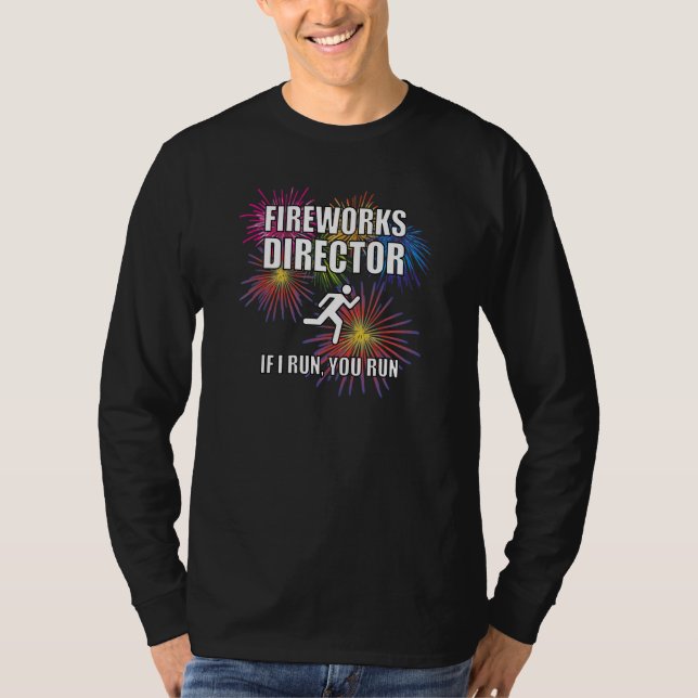 T-shirt Fireworks Director - Si J'Exécute Vous Exécutez (Devant)