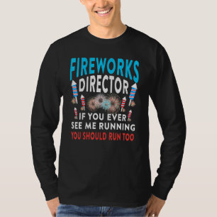 T-shirt Fireworks Director Vous Me Voyez Courir Patriotic 