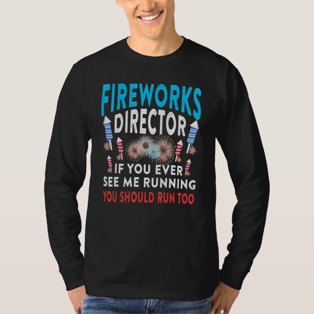 T-shirt Fireworks Director Vous Me Voyez Courir Patriotic  (Devant)