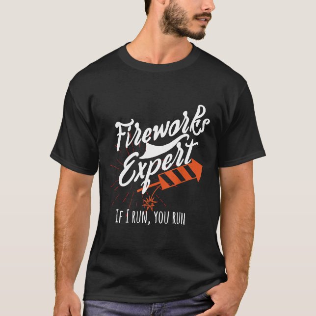 T-shirt Fireworks Expert Si Je Vous Exécute Vous Exécutez  (Devant)