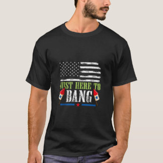 T-shirt Fireworks JUSTE ICI POUR BANG Funny Pyrotechniics