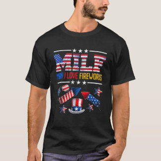 T-shirt Fireworks M I L F MAN I LOVE FIREWORKS Funny Pyrot