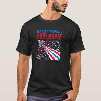 T-shirt Fireworks OBTENONS CETTE EXPLOSIVE Funny Pyrotechn