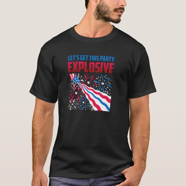 T-shirt Fireworks OBTENONS CETTE EXPLOSIVE Funny Pyrotechn (Devant)