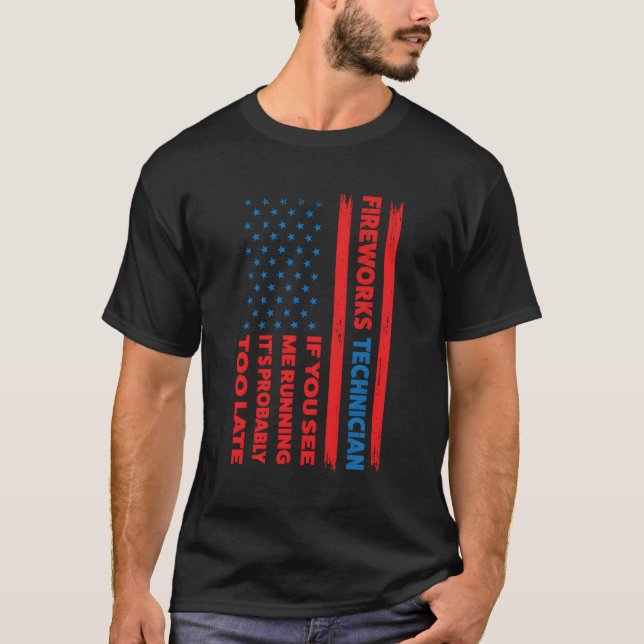 T-shirt Fireworks Technician Si Vous Me Voyez Exécuter Le  (Devant)