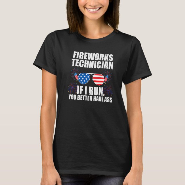 T-shirt Fireworks Technicien Si Je Exécute America Firewor (Devant)