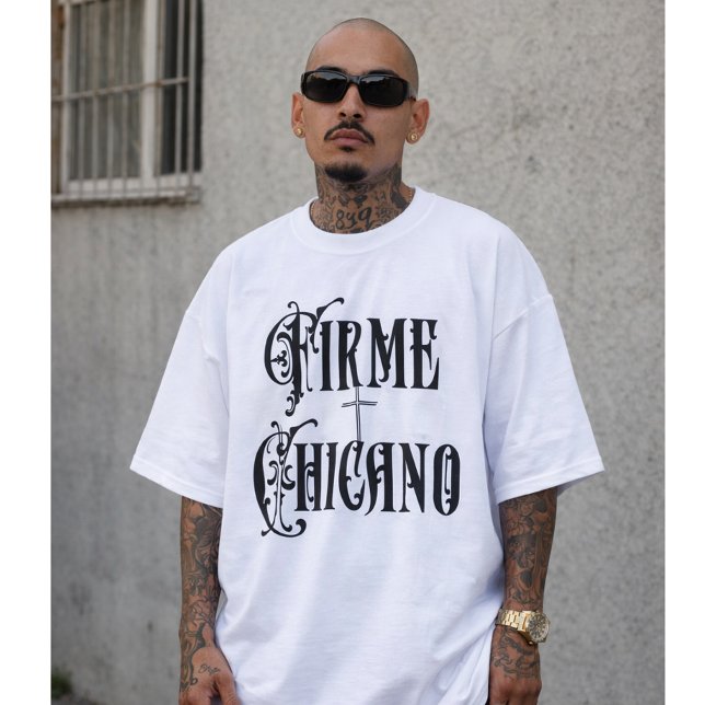 T-shirt Firme Chicano (Firme Chicano T-Shirt)