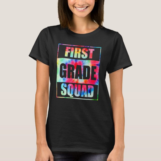 T-shirt First 1st Grade Squad Tie Dye Back To School Teach (Devant)