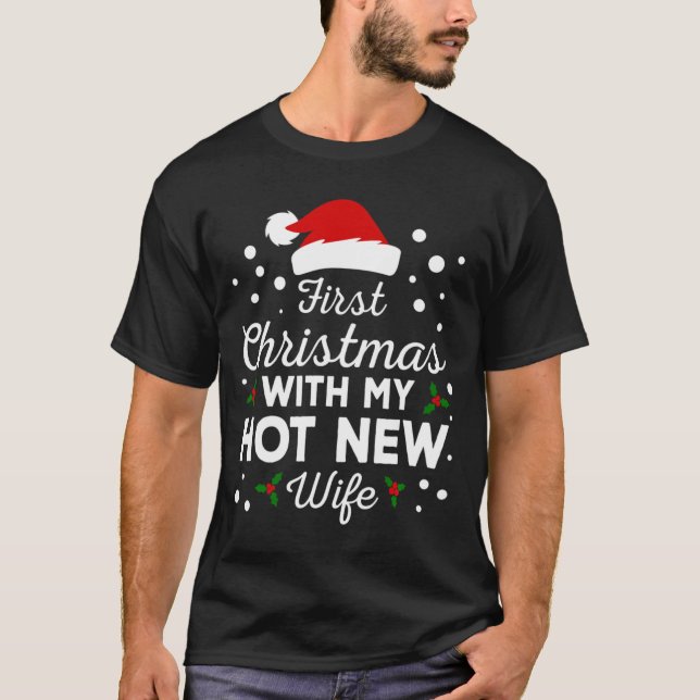 T-shirt First Christmas With My Hot New Wife Matching Xmas (Devant)