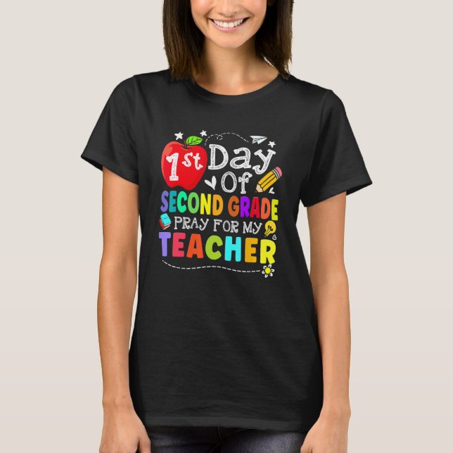 T-shirt First Day Of 2nd Grade Pray For My Teacher Kid Stu (Devant)